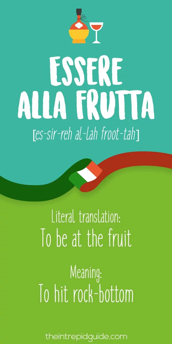 Italian Expressions Essere alla frutta