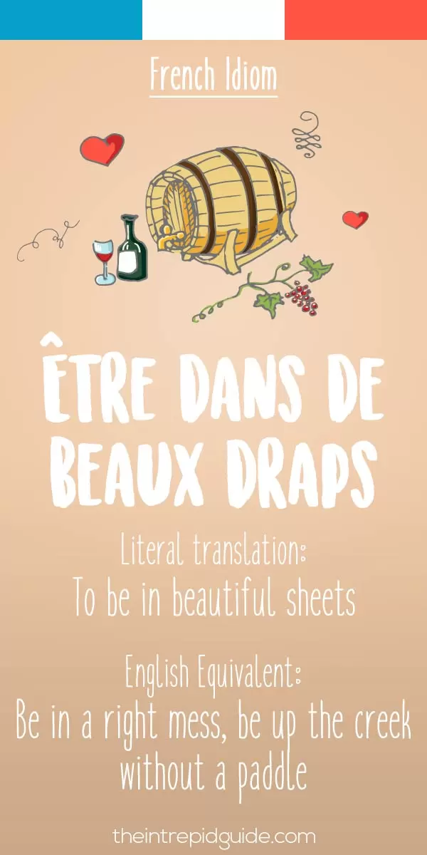 funny french idioms - Etre dans de beaux draps