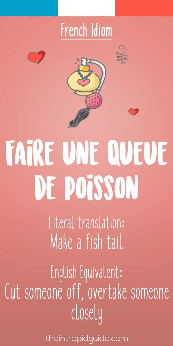 funny french idioms - Faire une queue de poisson