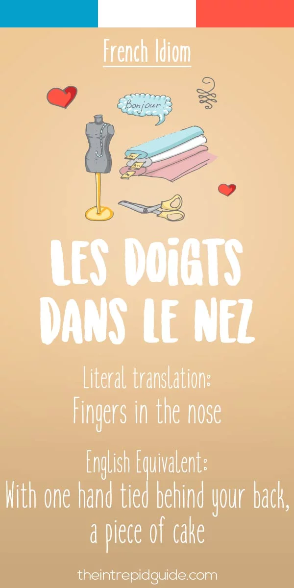 funny french idioms - Les doigts dans le nez