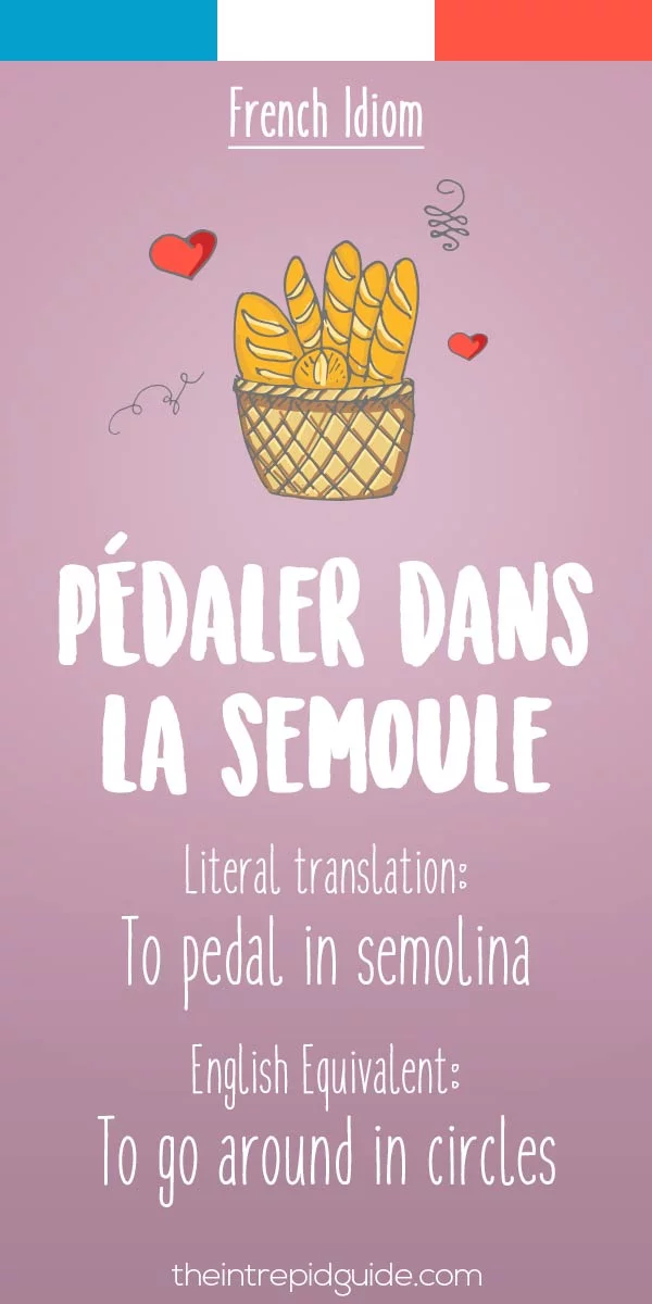 funny french idioms - Pedaler dans la semoule