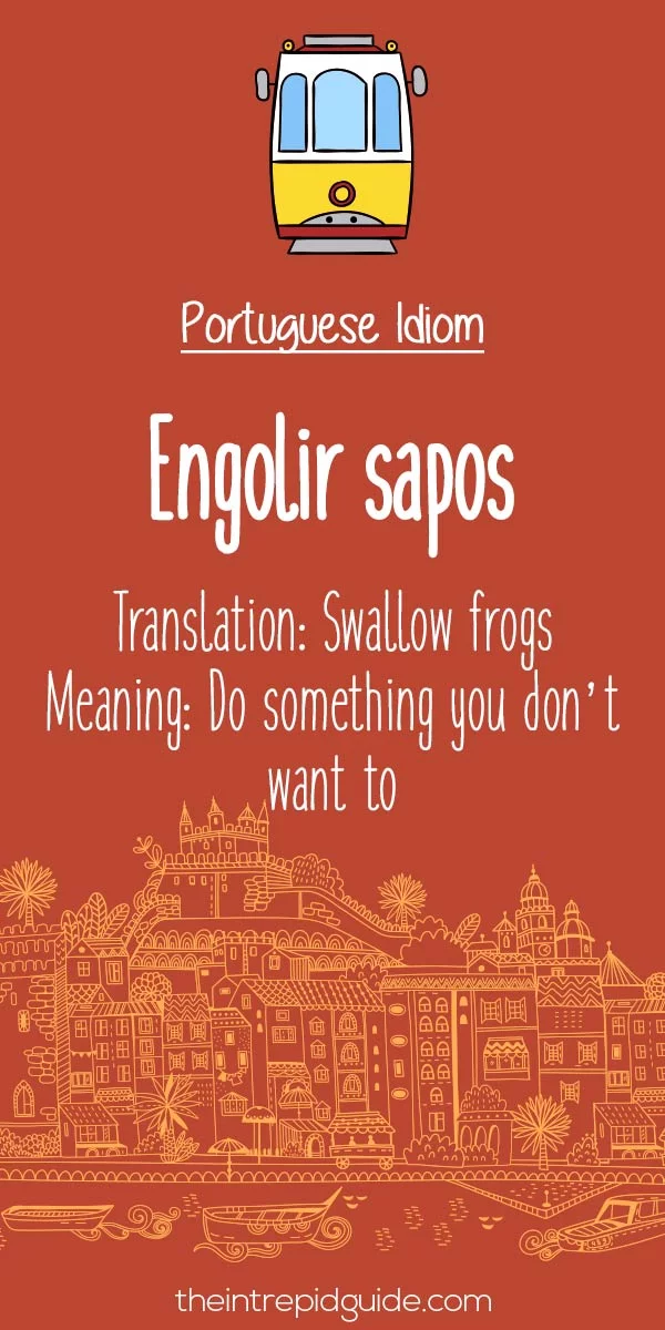 Portuguese idioms - Engolir sapos