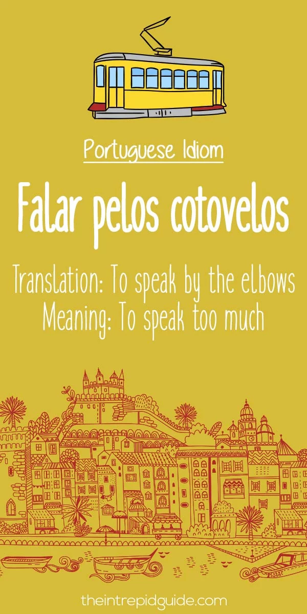 Portuguese idioms - Falar pelos cotovelos