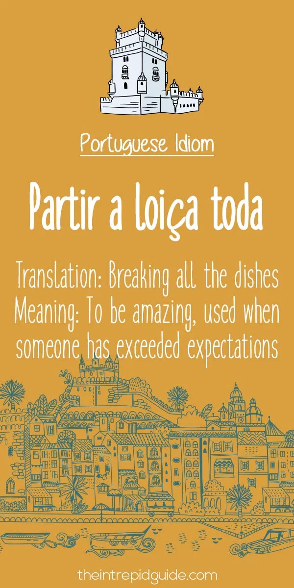 Portuguese idioms - Partir a loica toda