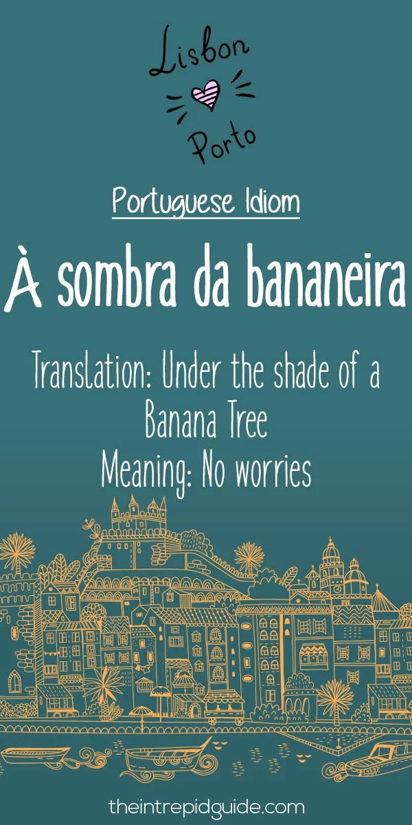 Portuguese idioms - A sombra da bananeira