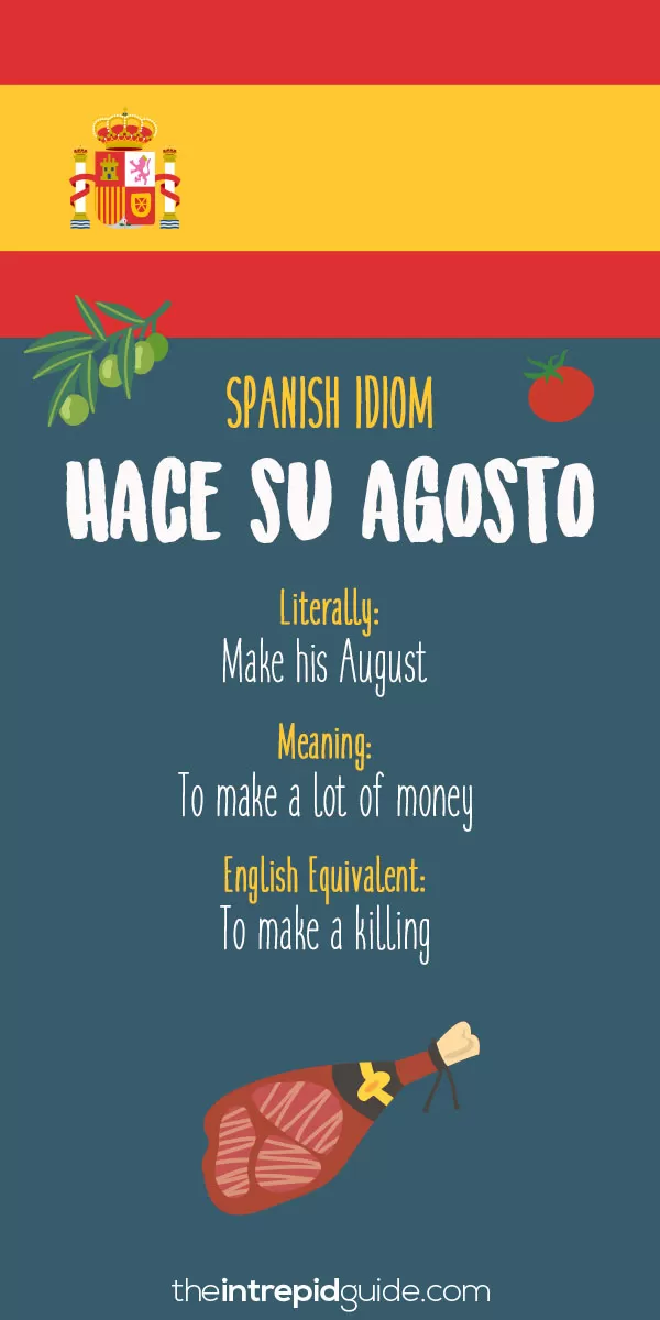 Spanish Idioms - Hace su agosto
