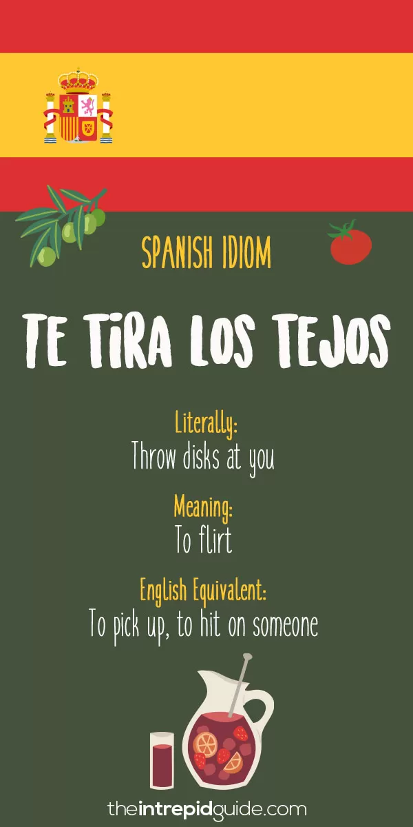 Spanish Idioms - Te tira los tejos