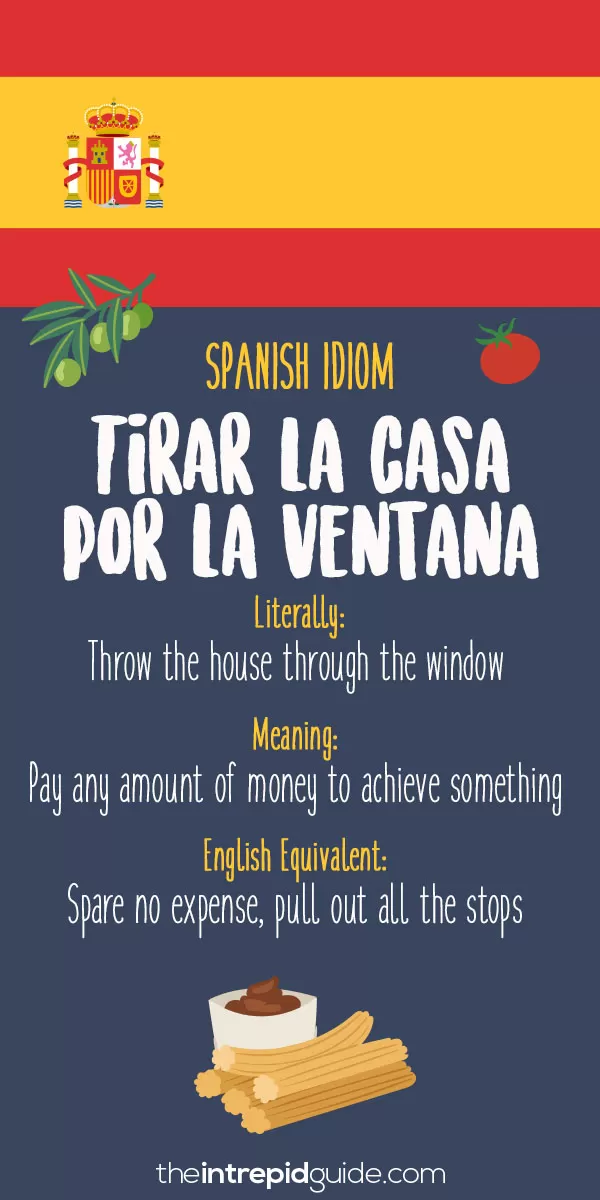 Spanish Idioms - Tirar la casa por laventana