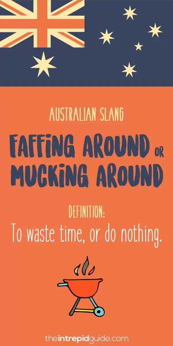australian slang - faffing around