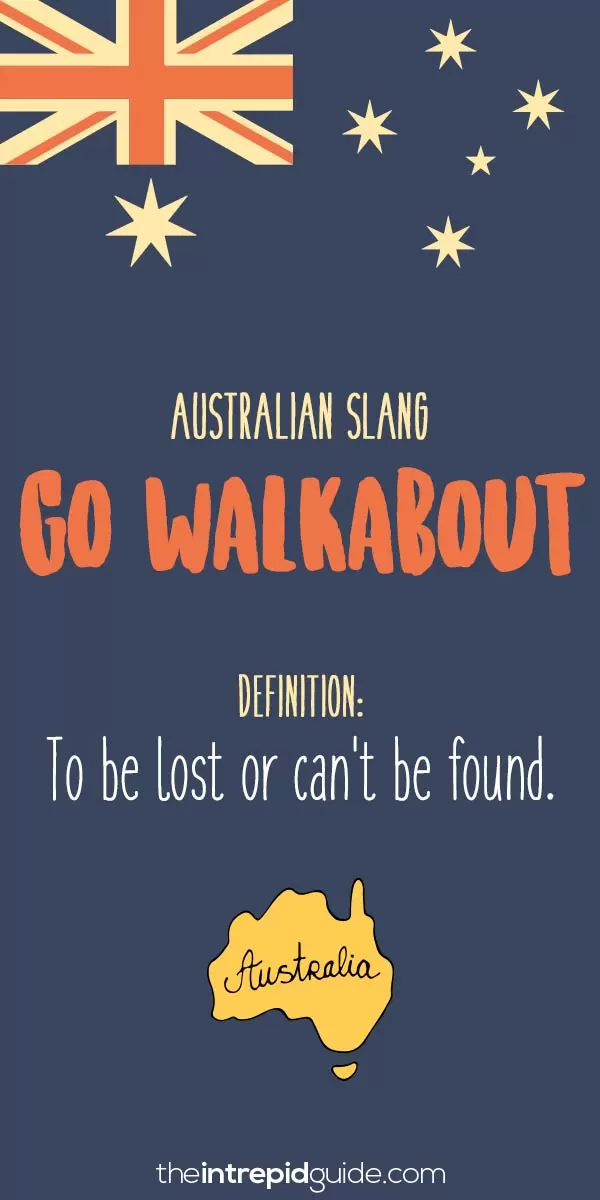 australian slang - go walkabout