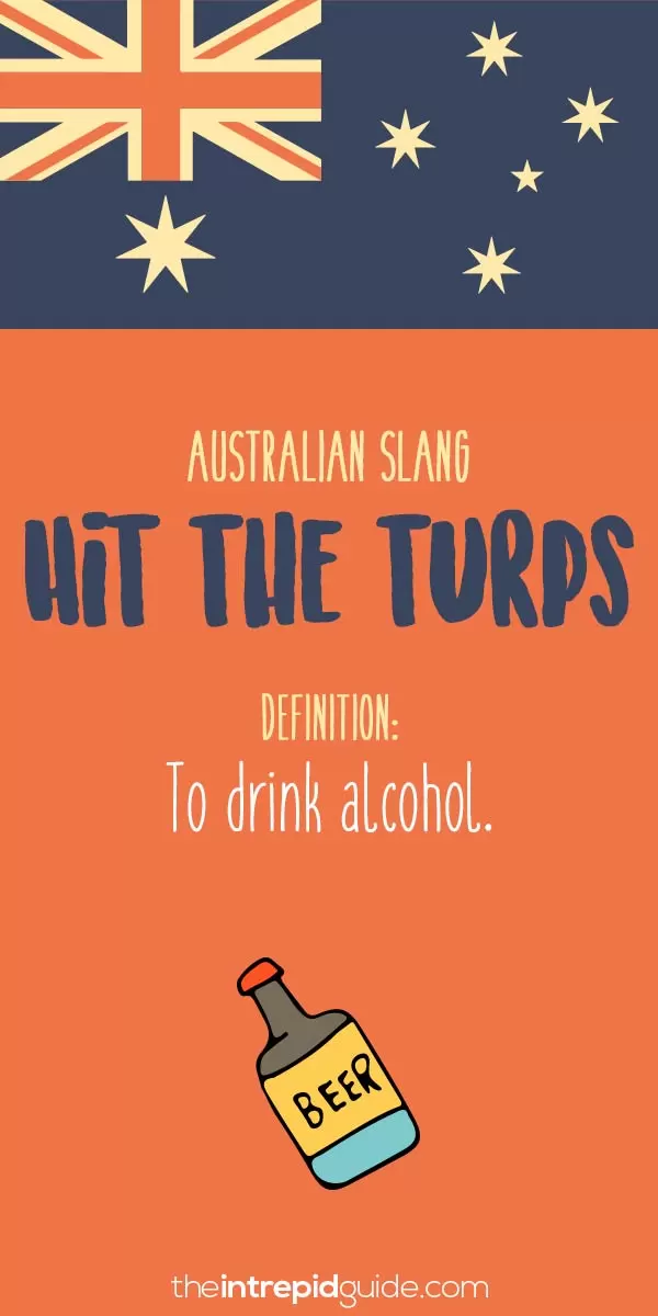 australian slang - hit the turps