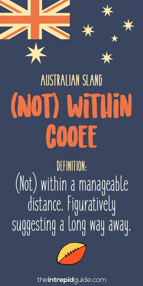 australian slang - not within cooee