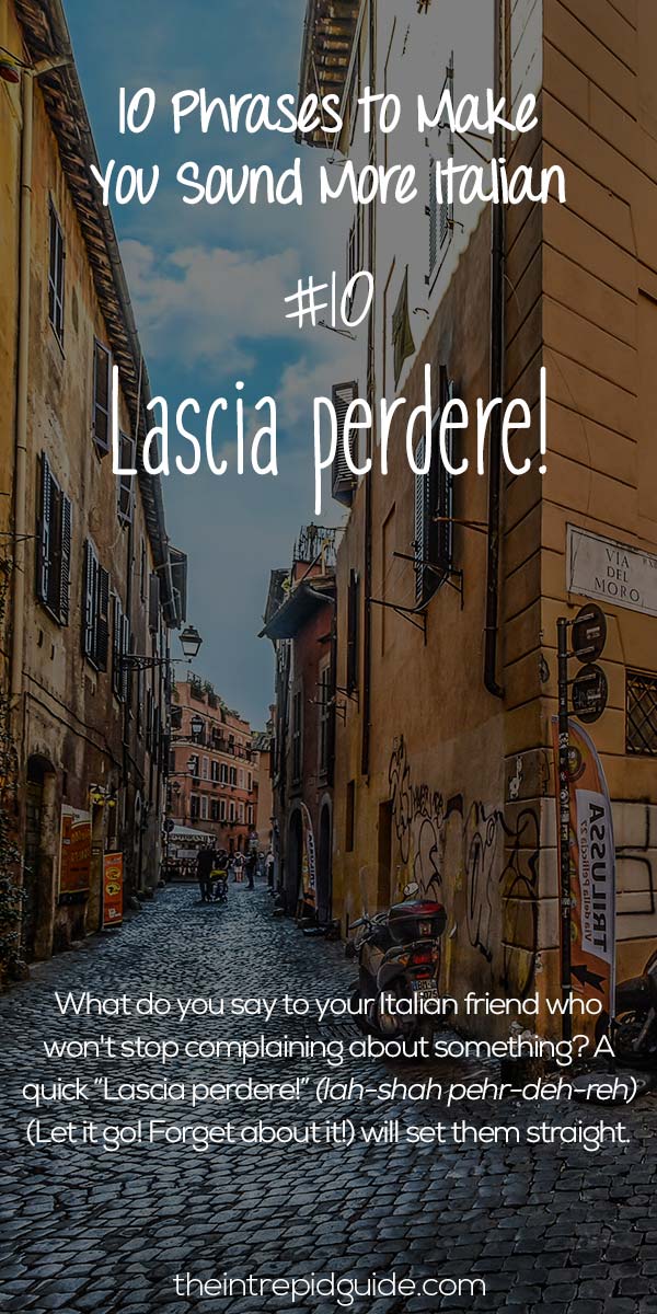 Italian Phrases Lascia perdere