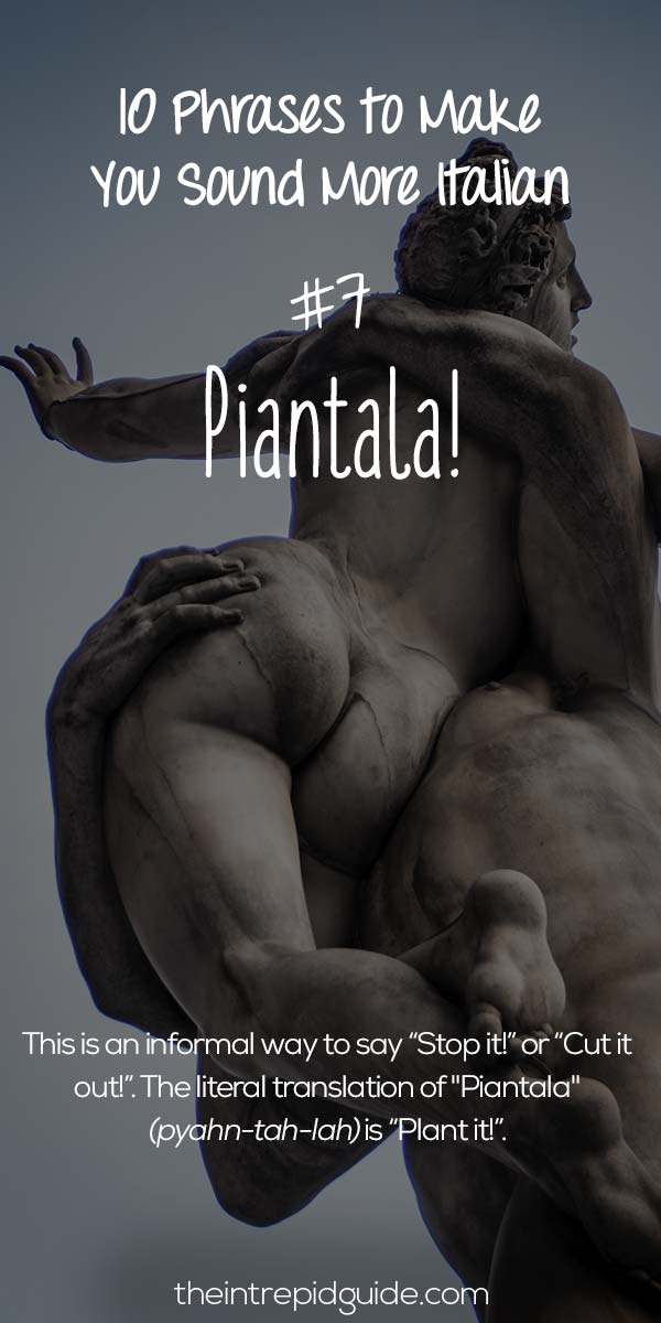 Italian Phrases Piantala