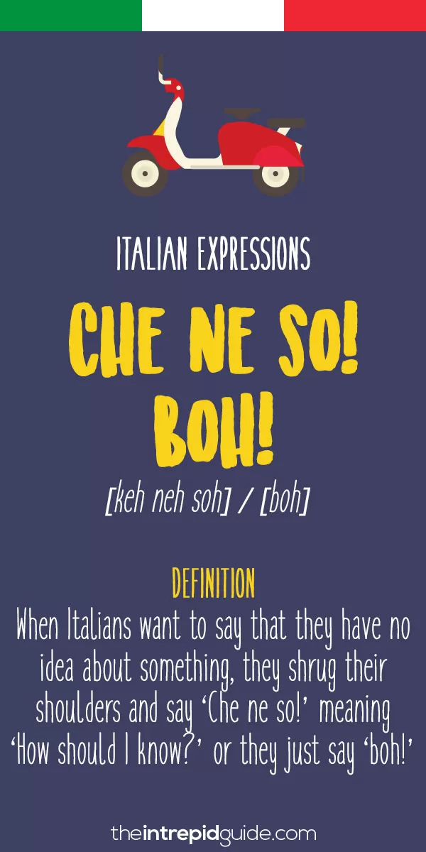 Top 10 Italian Expressions - Che ne soh! / boh!