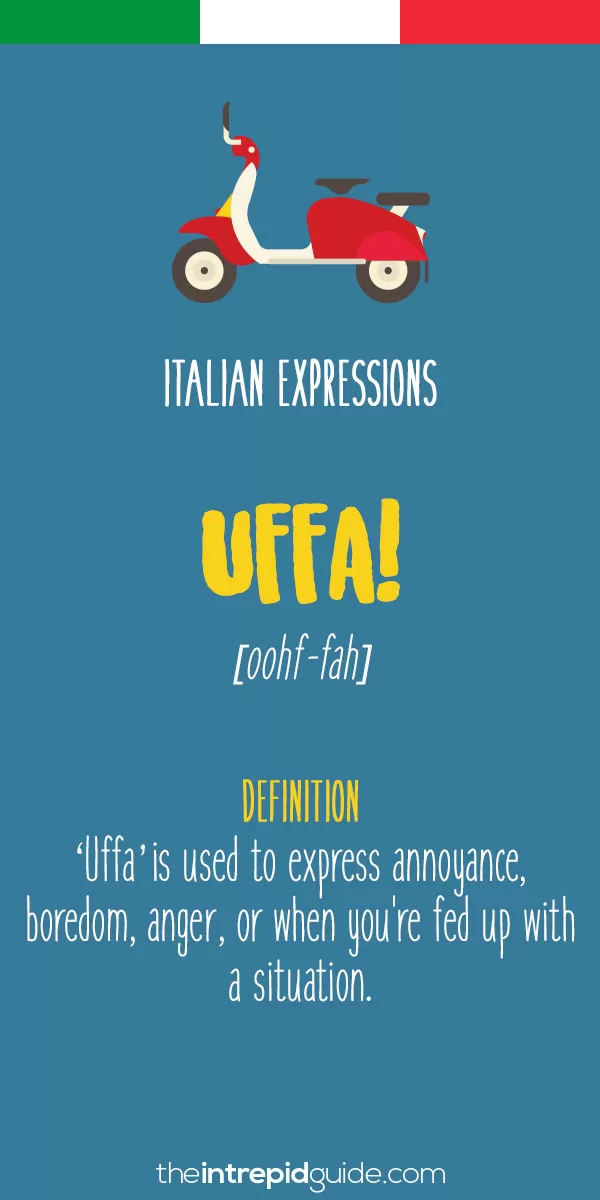 op 10 Italian Expressions - Uffa!