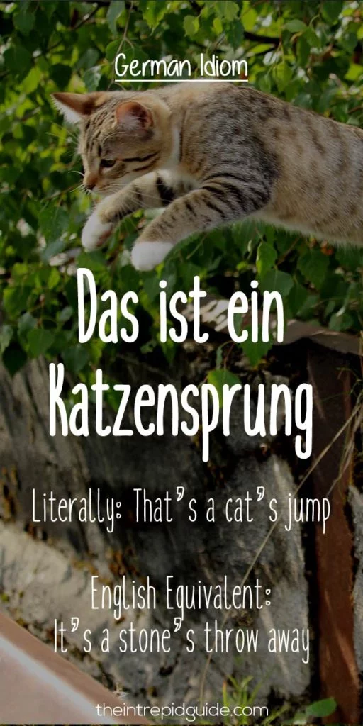 German Idioms Das ist ein Katzensprung