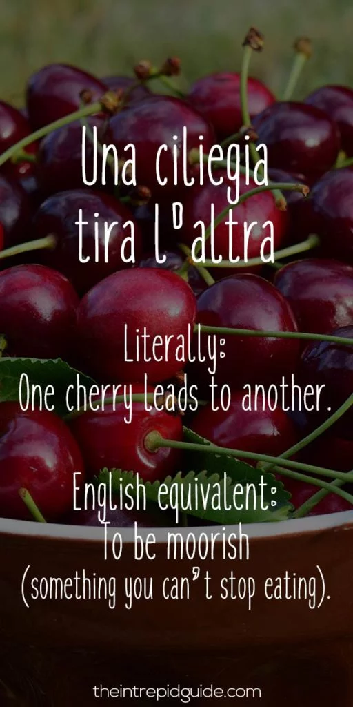 Italian Sayings - Una ciliegia tira l'altra