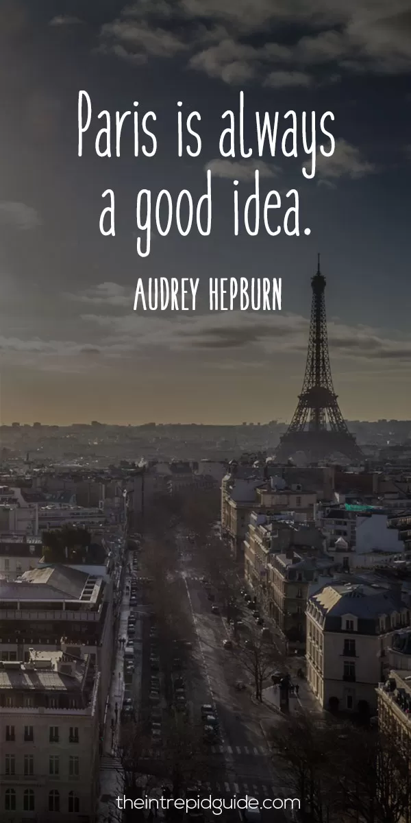 best inspirational travel quotes - Paris is always a good idea. - Audrey Hepburn