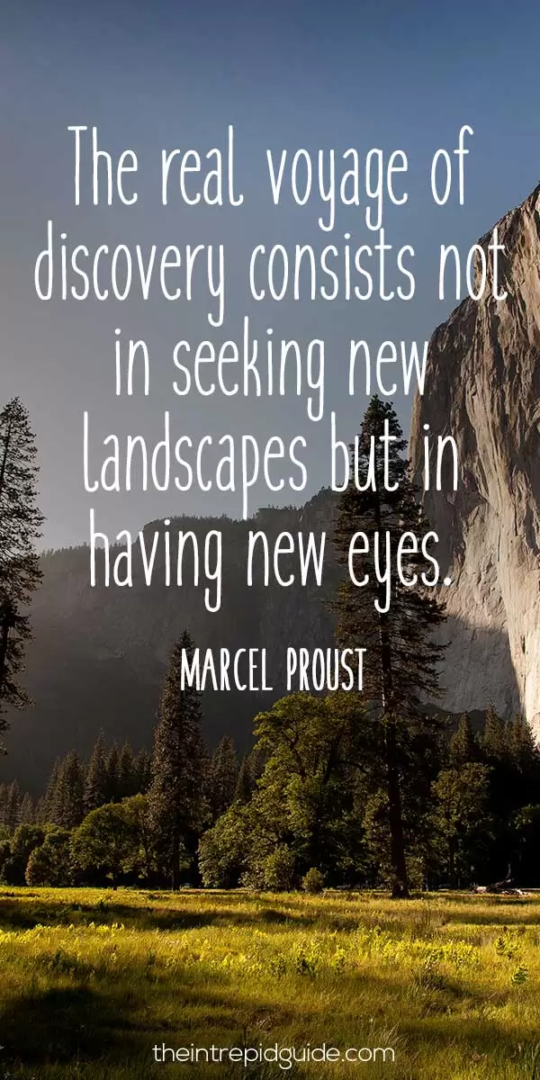 best inspirational travel quotes in 2022 - The real voyage of discovery consists not in seeking new landscapes but in having new eyes. - Marcel Proust