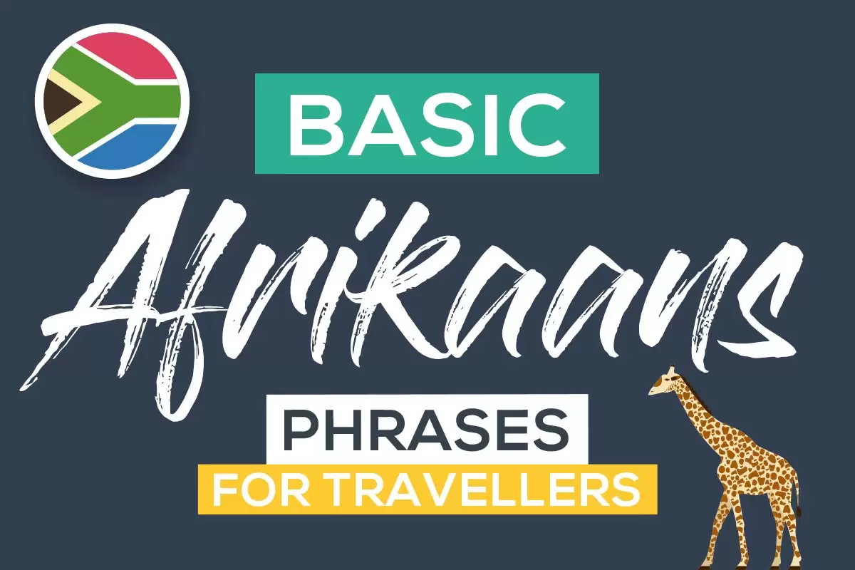 Basic Afrikaans Phrases for Travellers