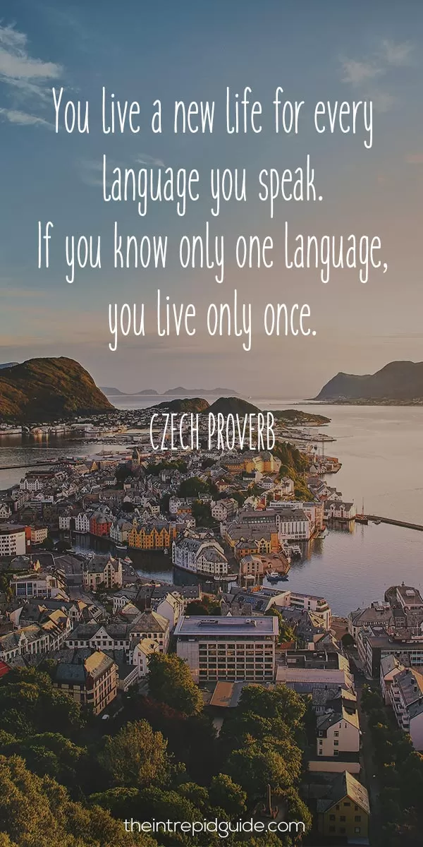 why you should learn a language in 2023 - You live a new life for every language you speak. If you know only one language, you live only once.