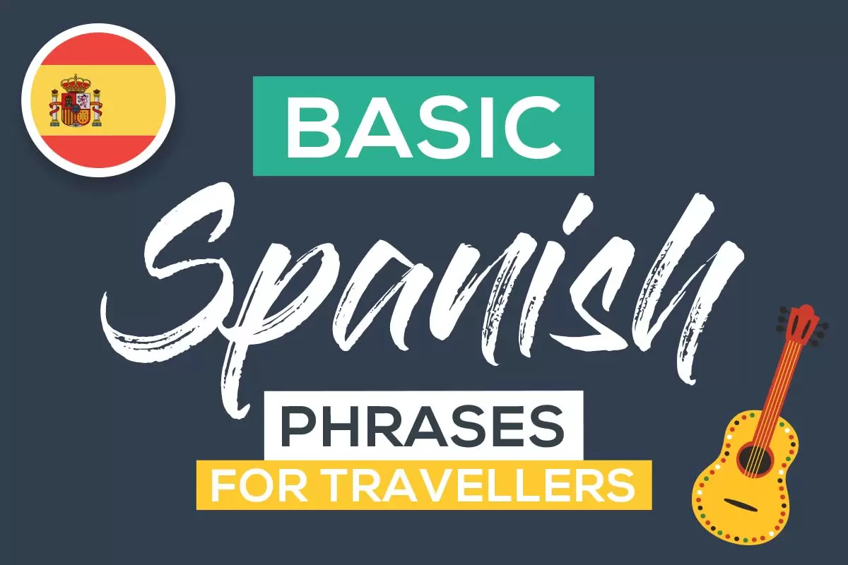 Essential Spanish Phrases for Travel with Pronunciation