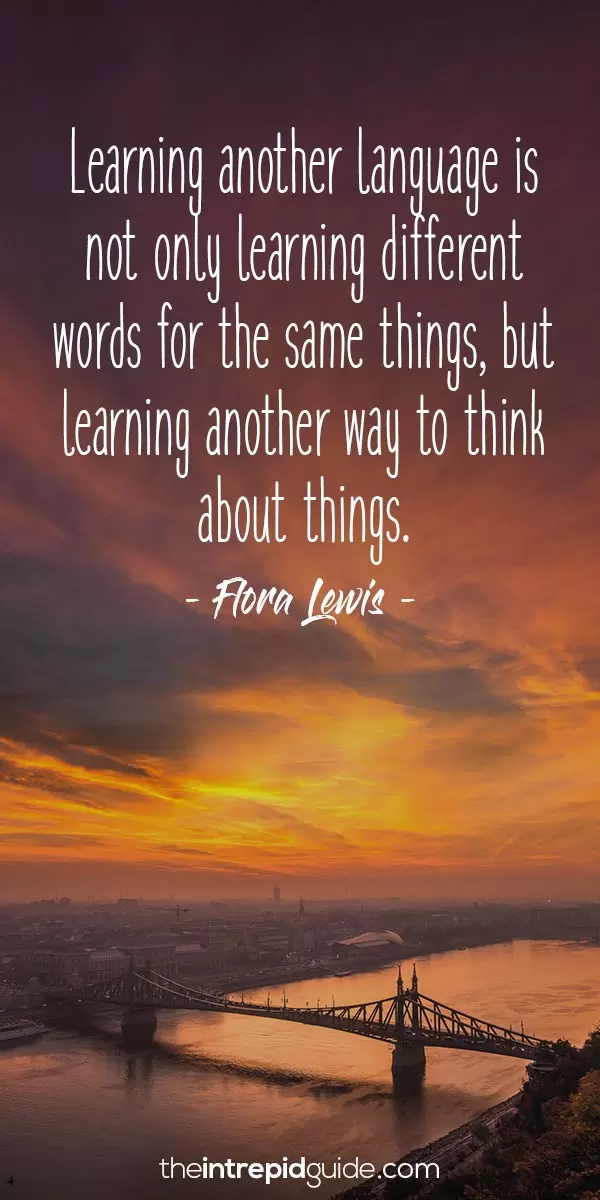 Inspirational quotes for language learners - Flora Lewis