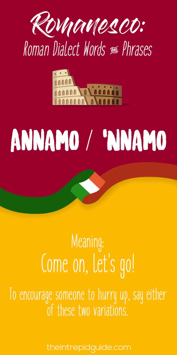 Rome Dialect Roman Words - Annamo and Nnamo