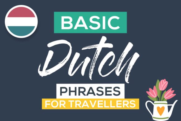 Survival Dutch Travel Phrase Guide with Pronunciation - The Intrepid Guide