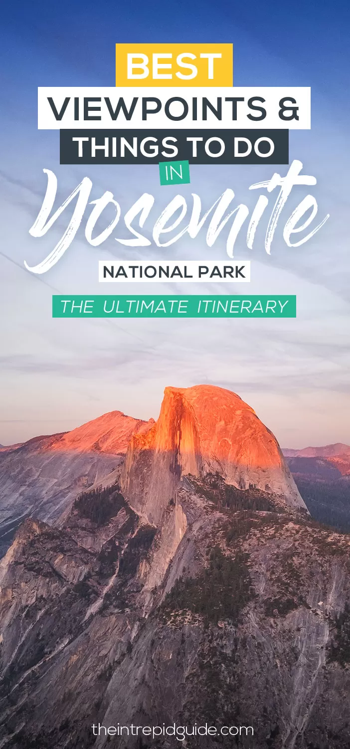 Ultimate Yosemite Guide & Itinerary - Best Viewpoints in Yosemite & Top Things to do for First-Timers