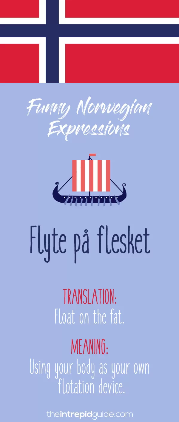 Norwegian Sayings and Idioms - Flyte på flesket