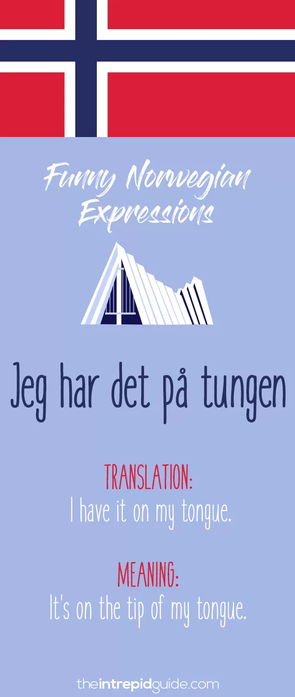 Norwegian Sayings and Idioms - Jeg har det på tungen