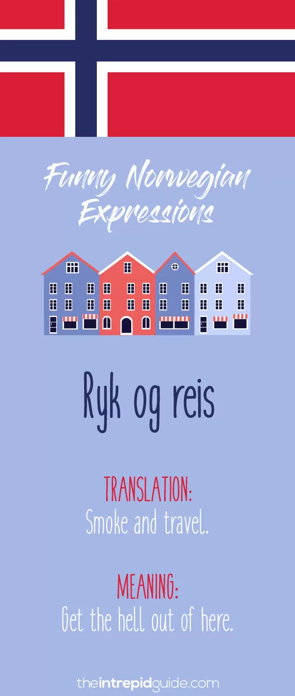 Norwegian Sayings and Idioms - Ryk og reis