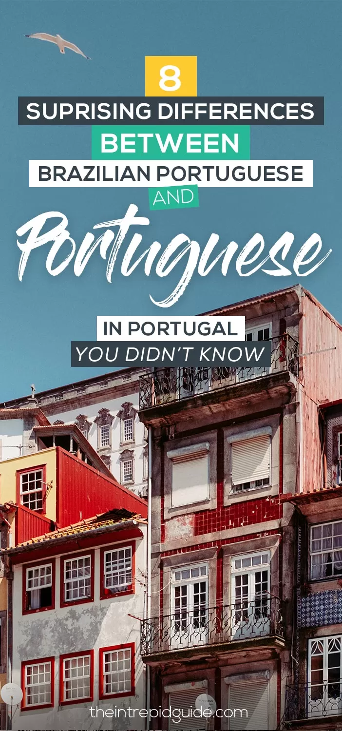 8 Top Differences Between Brazilian Portuguese vs Portugal Portuguese You Didn't Know