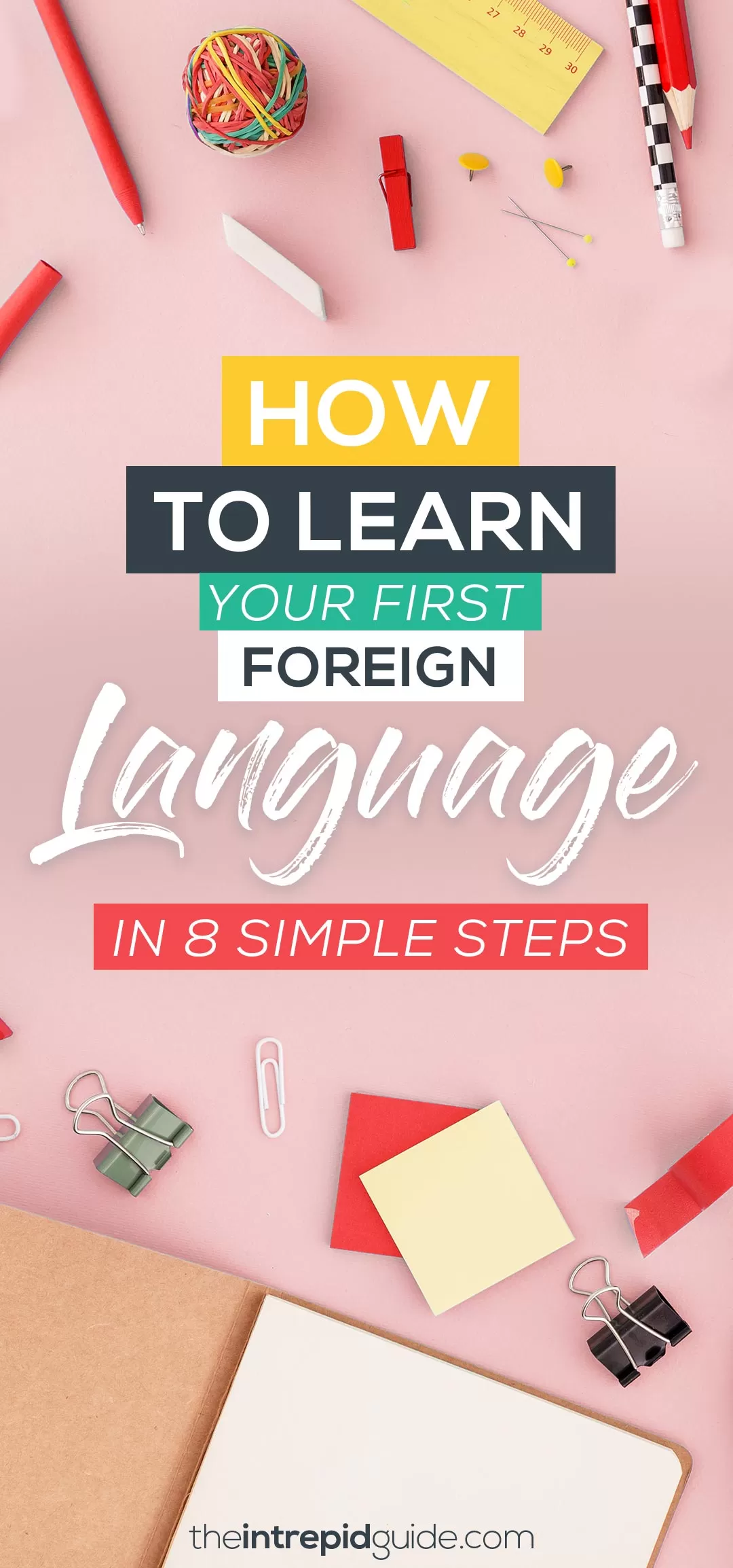 How to Learn a Foreign Language in 8 Simple Steps - A Beginner's Guide