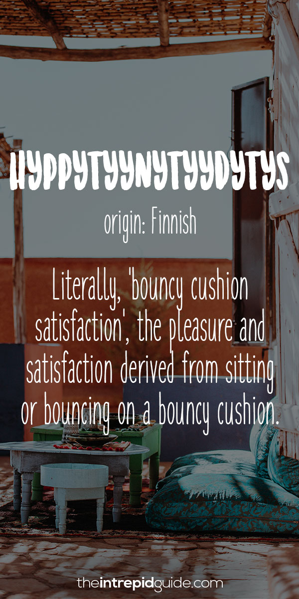 Beautiful Untranslatable Words - Finnish - Hyppytyynytyydytys