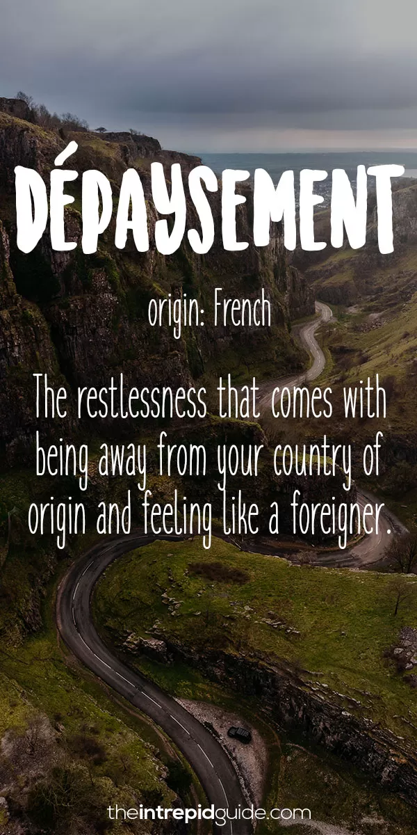 Beautiful Untranslatable - Words - French - Dépaysement