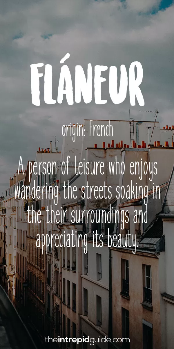 Beautiful Untranslatable Words - French - Flâneur