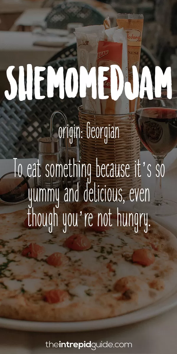 Beautiful Untranslatable Words - Georgian - Shemomedjam