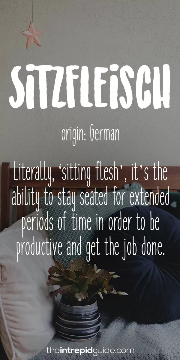 Beautiful Untranslatable Words - German - Sitzfleisch