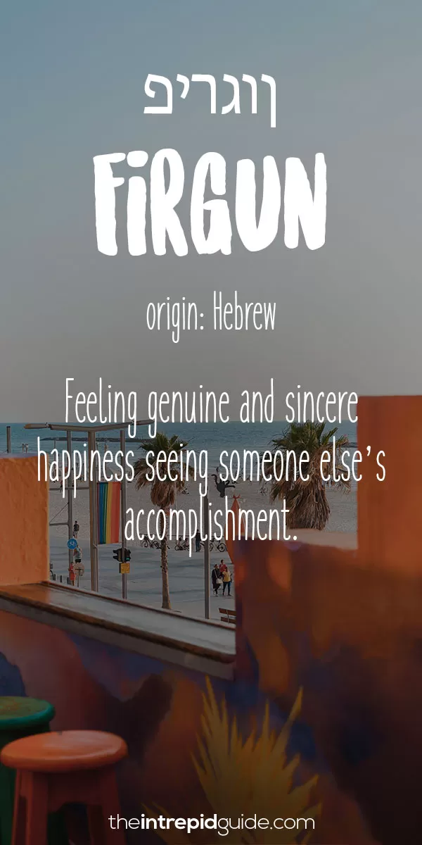 Beautiful Untranslatable Words - Hebrew - Firgun