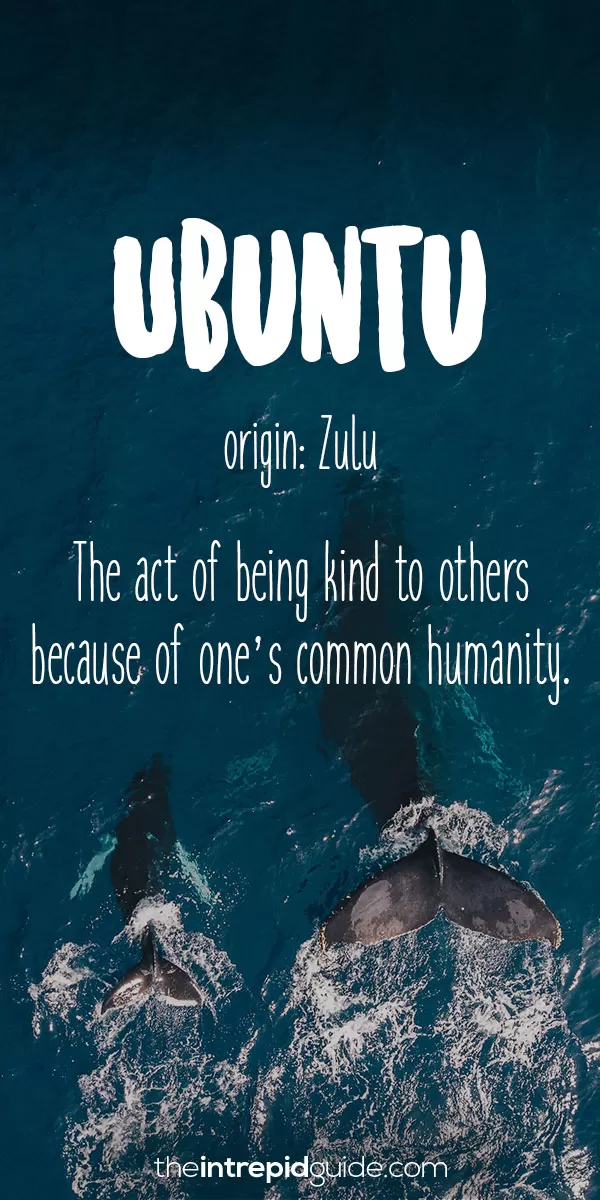 Beautiful Untranslatable Words - Zulu - Ubuntu