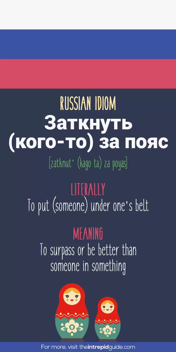 Russian Idioms - to put under one’s belt