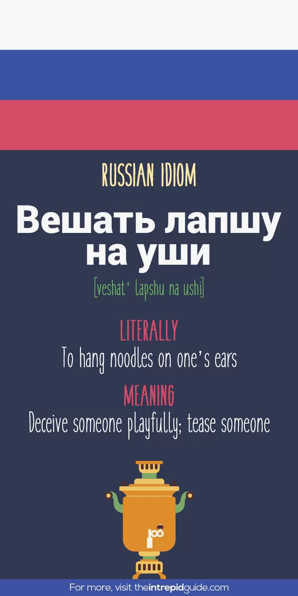 Russian Idioms - to hang noodles on one’s ears