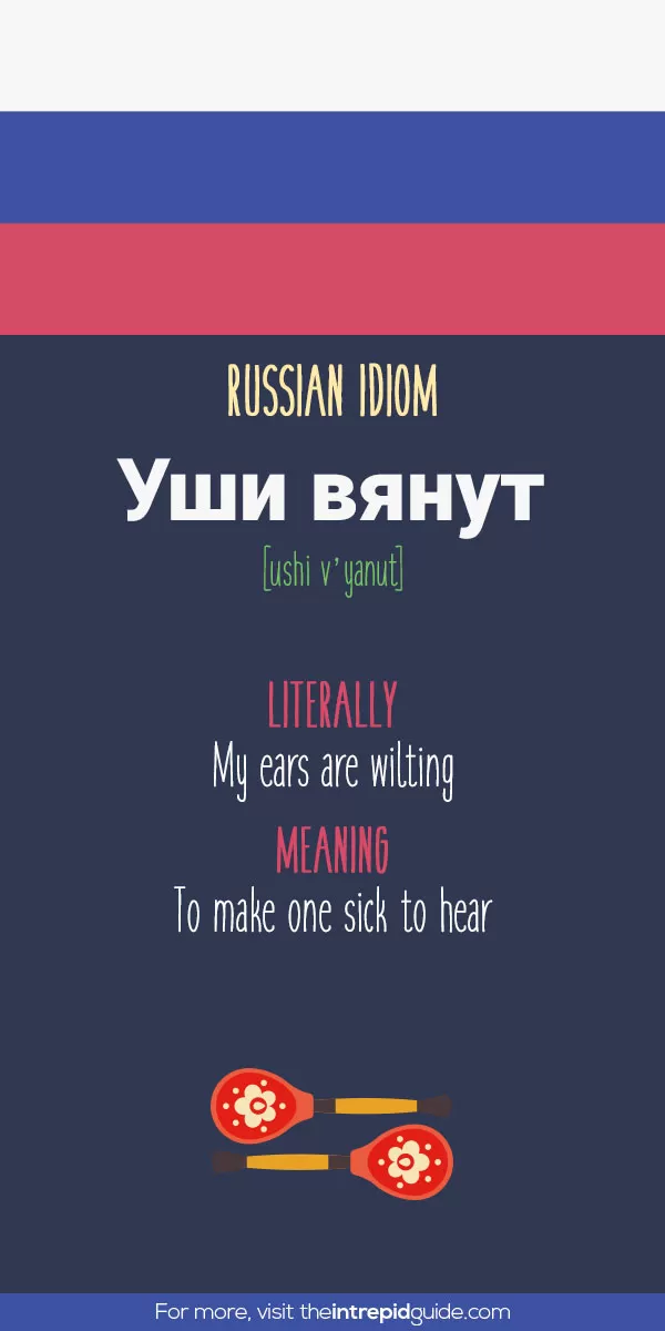 Russian Idioms - my ears are wilting