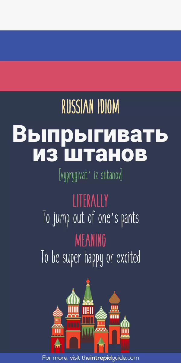 Russian Idioms - to jump out of ones pants
