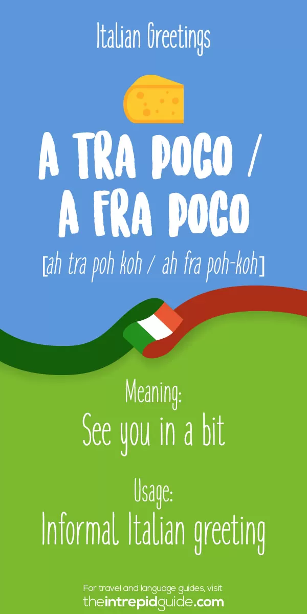 Italian Greetings - A tra poco / A fra poco