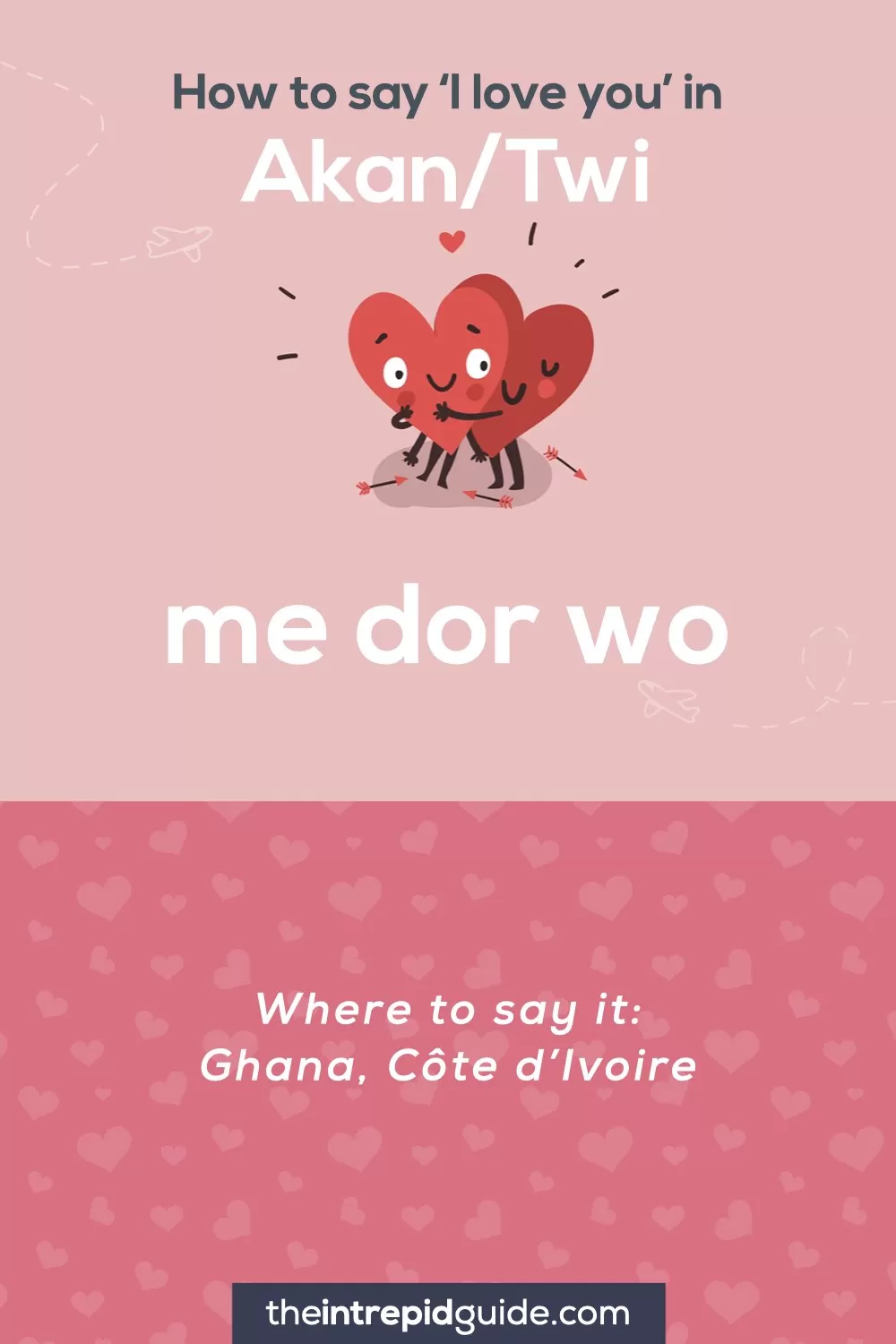 How to say I love you in different languages - Akan Twi - Me dor wo