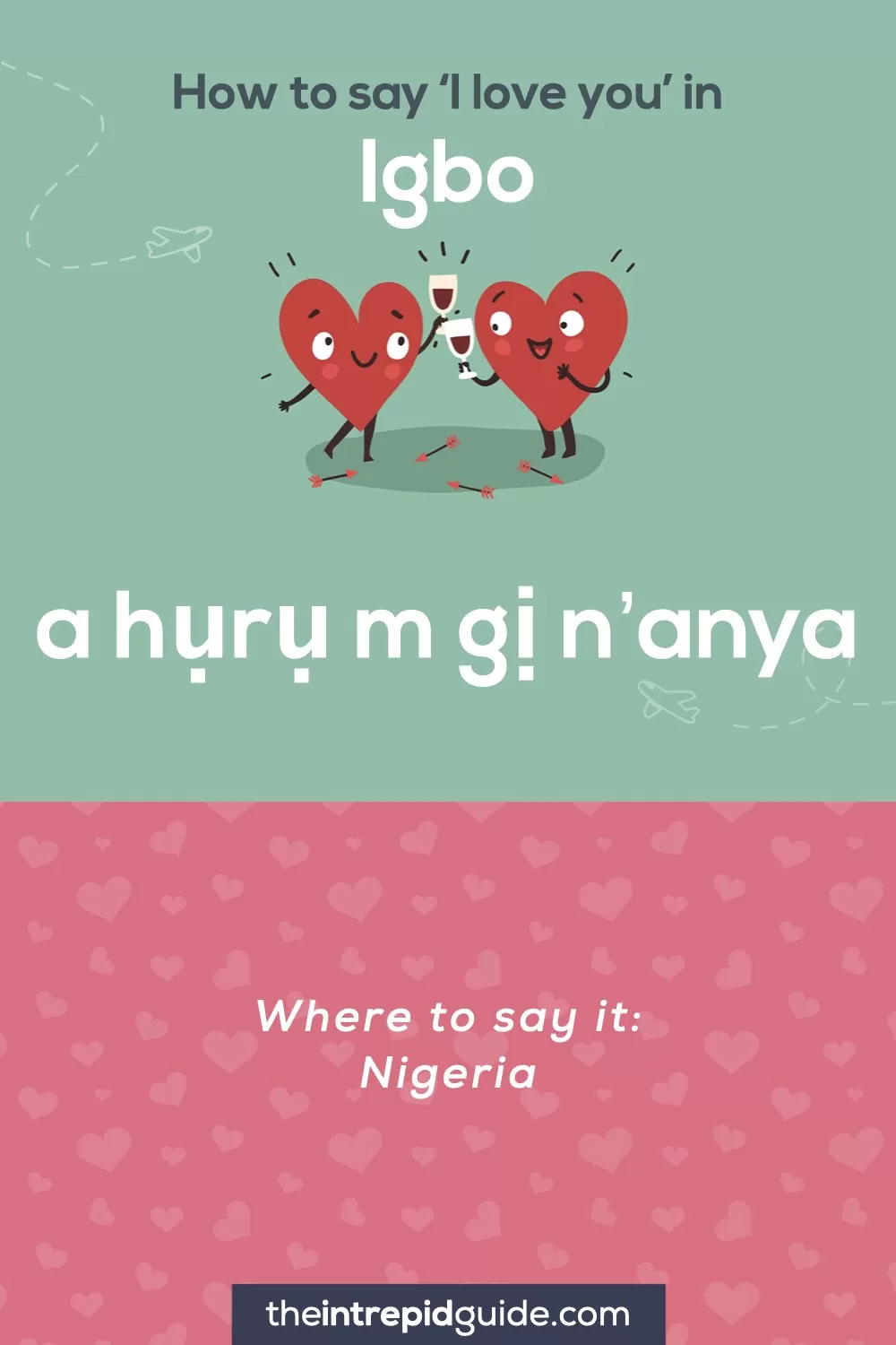 How to say I love you in different languages - Igbo - a huru m gi n anya